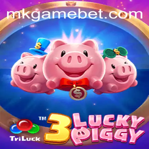 Exploring the Exciting World of 3LUCKYPIGGY: A Deep Dive into MK GAME 2026 - Melhor Cassino Online do Brasil